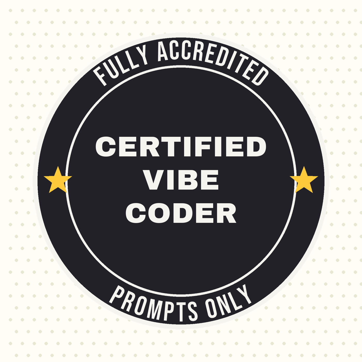 Certified Vibe Coder