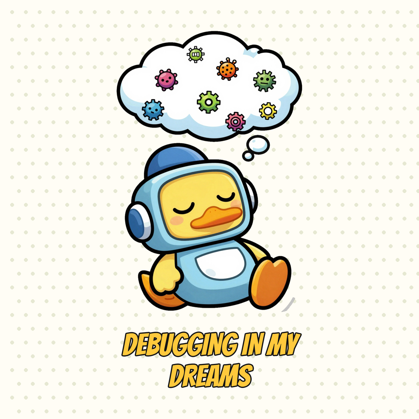 Debugging in My Dreams