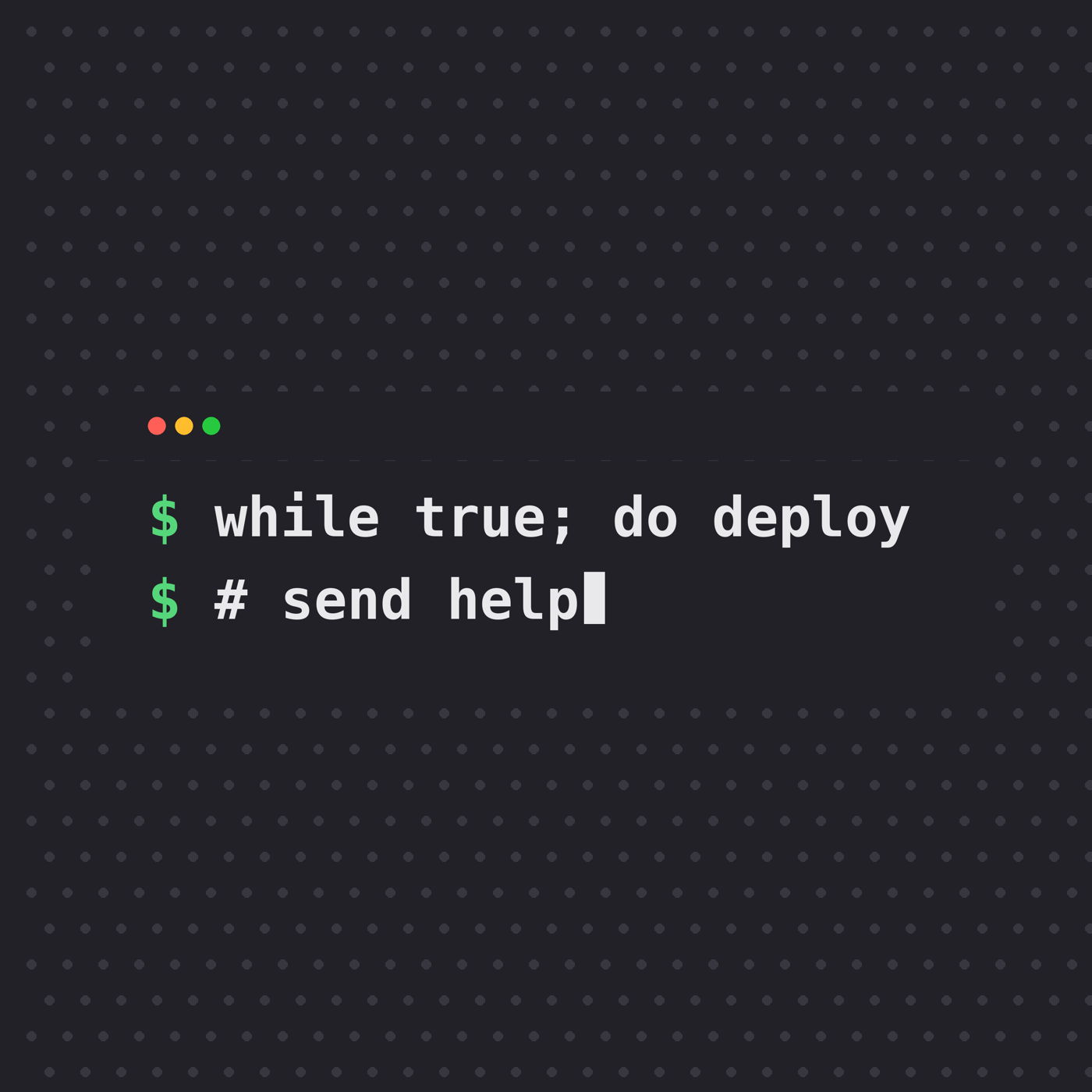 while true; do deploy