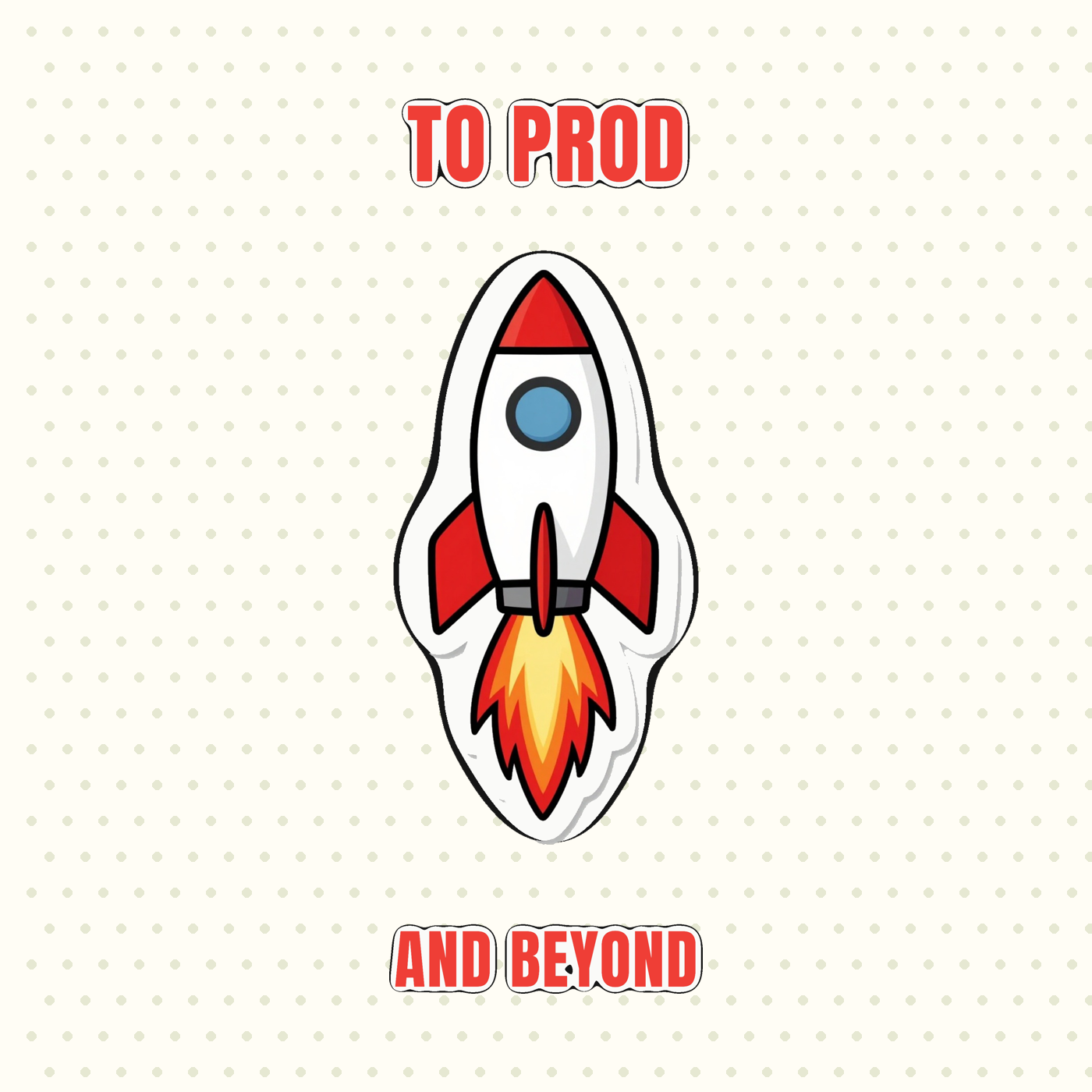 To Prod and Beyond