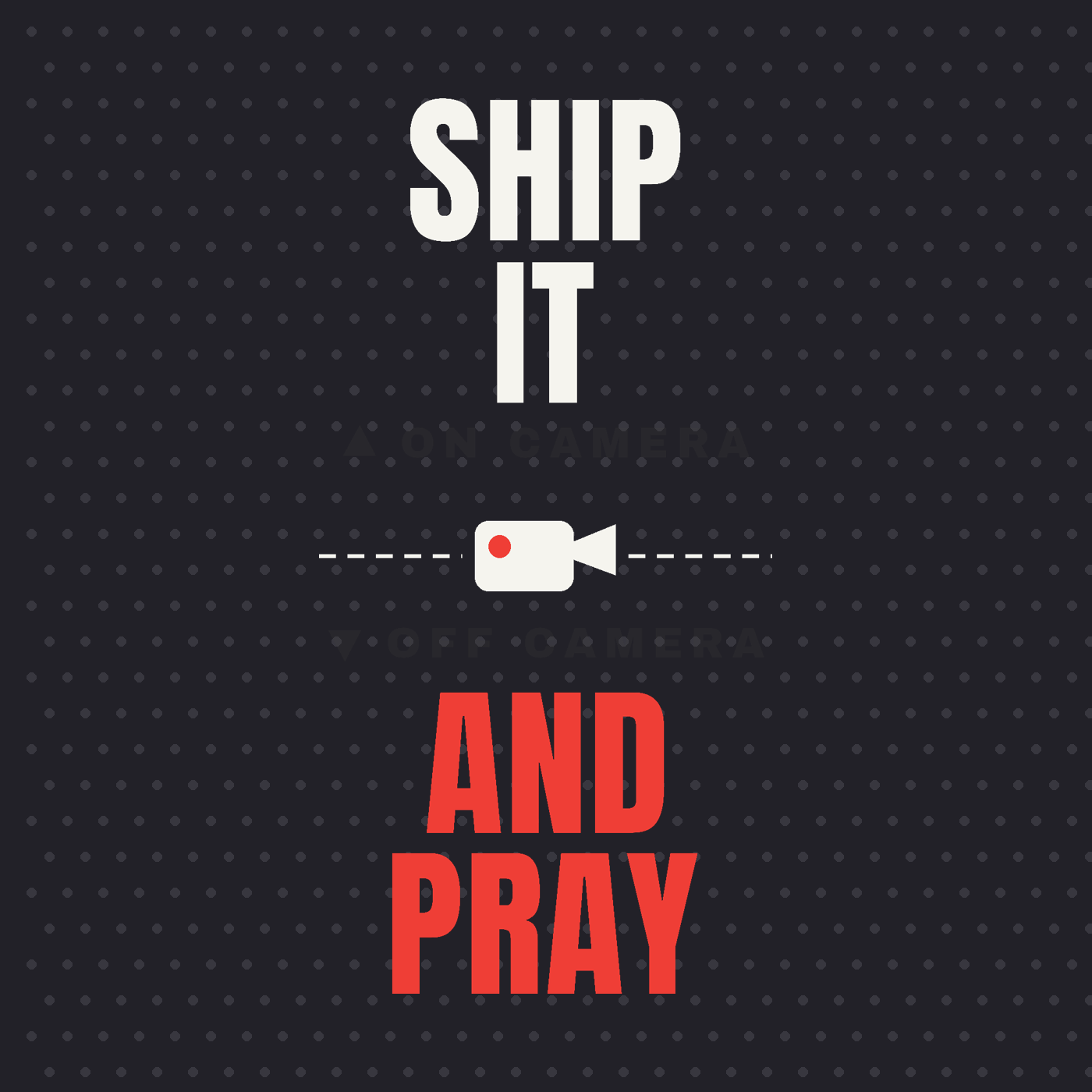 Ship It and Pray