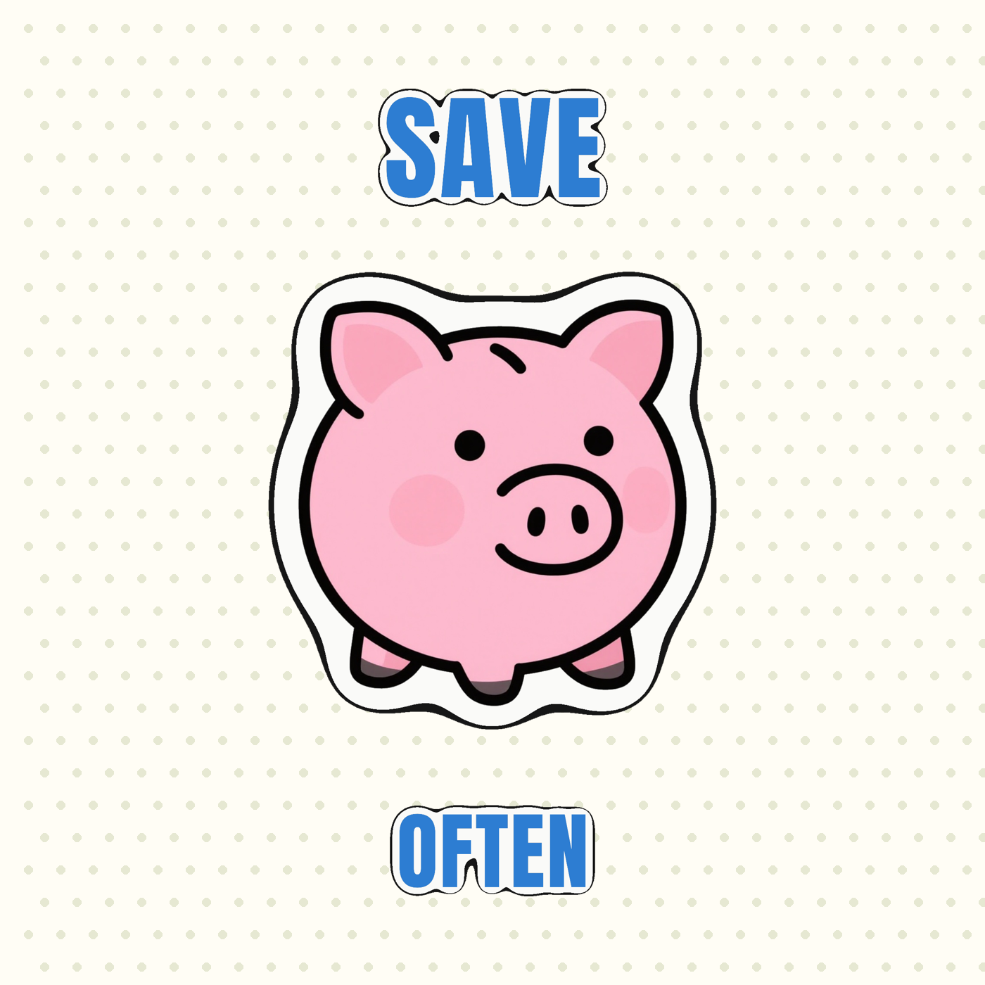 Save Often