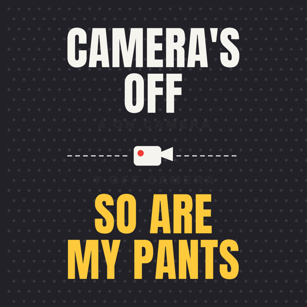 Camera's Off