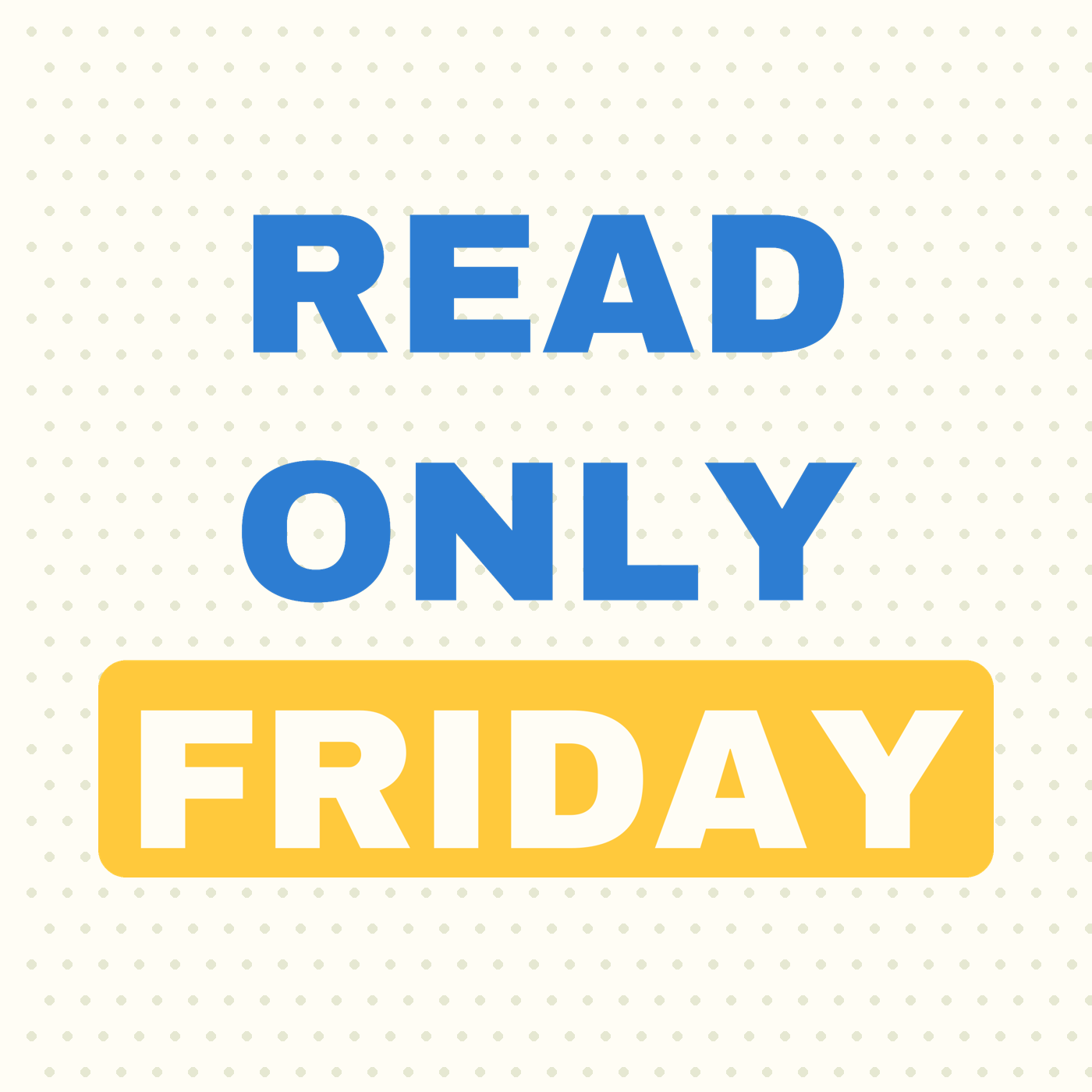 Read-Only Friday