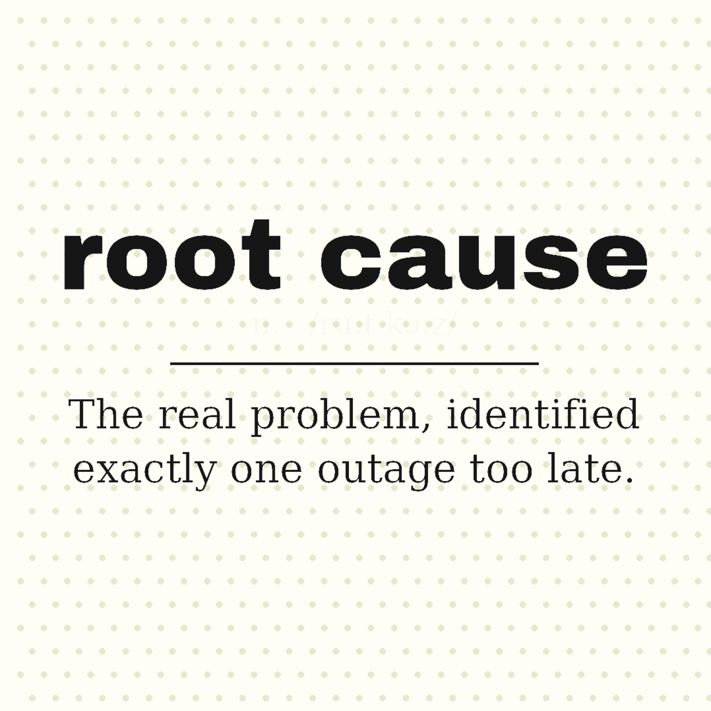 Root Cause, Defined