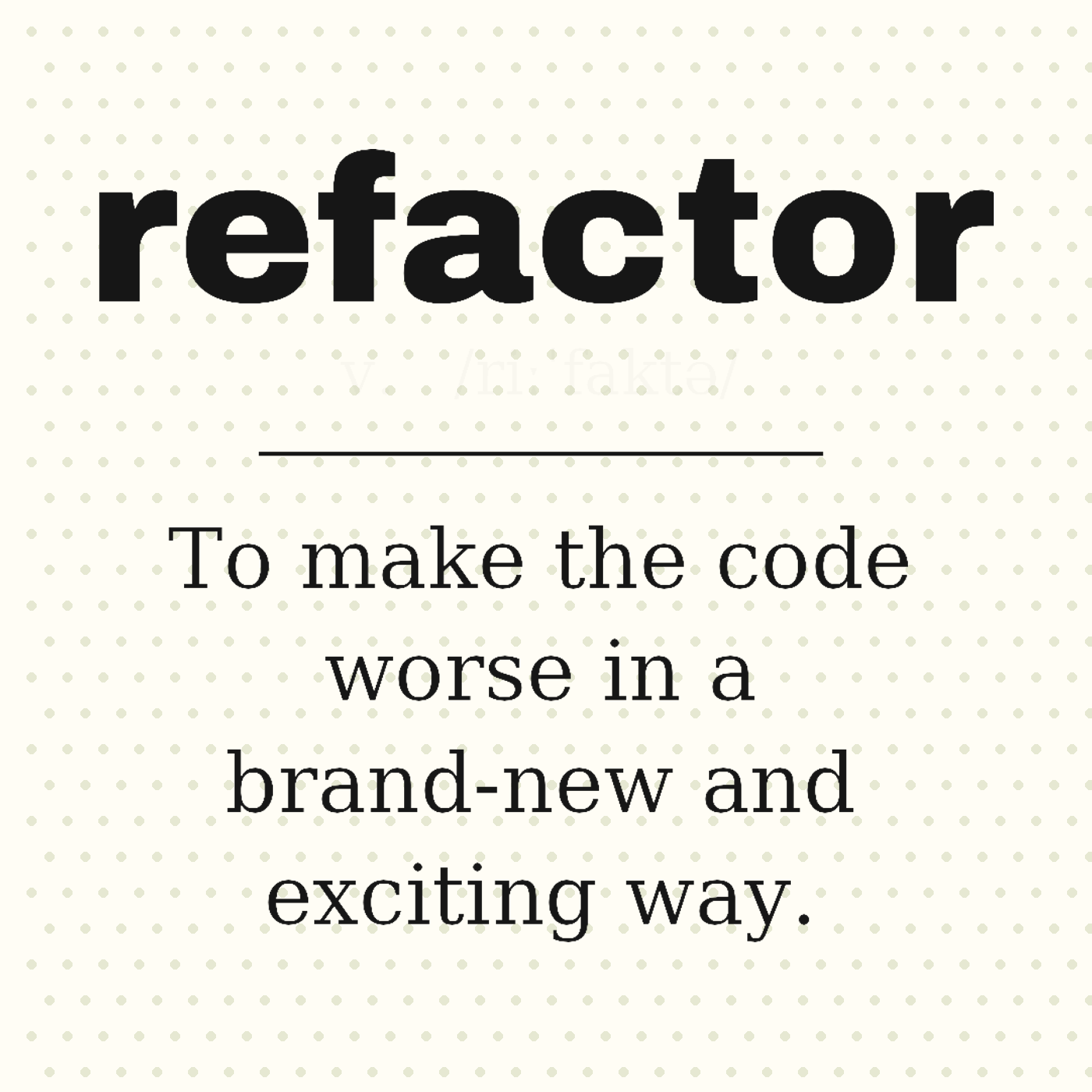 Refactor, Defined