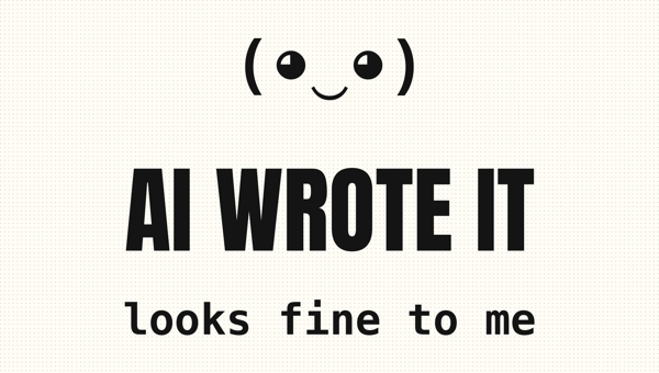 AI Wrote It