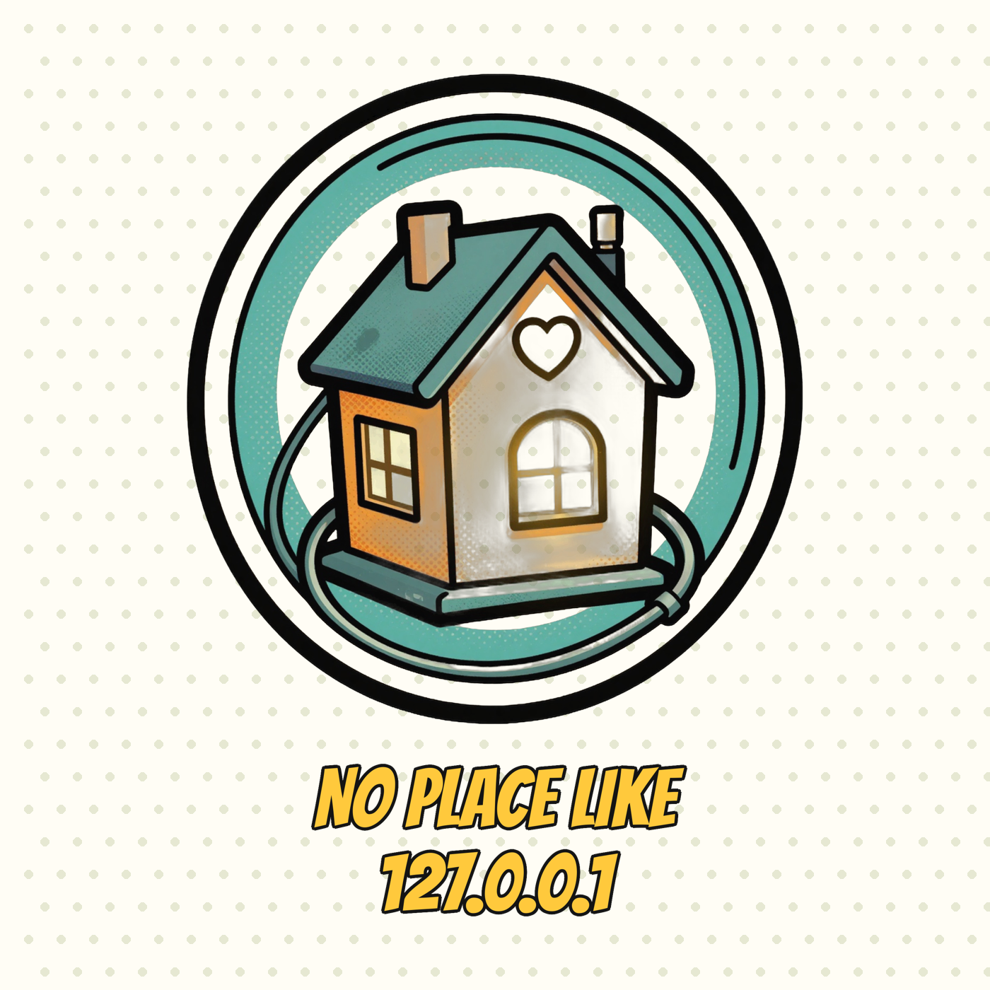 There's No Place Like 127.0.0.1