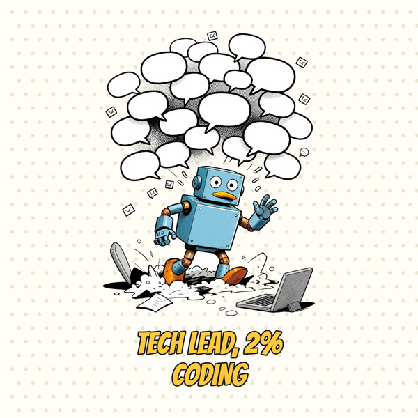 Tech Lead, 2% Coding