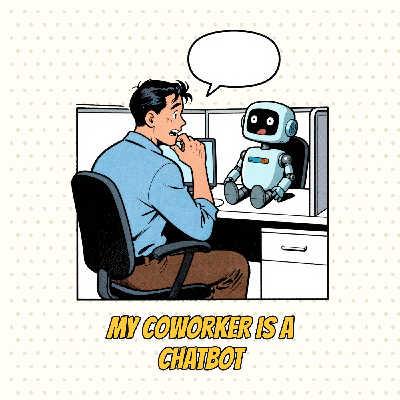 My Coworker Is a Chatbot