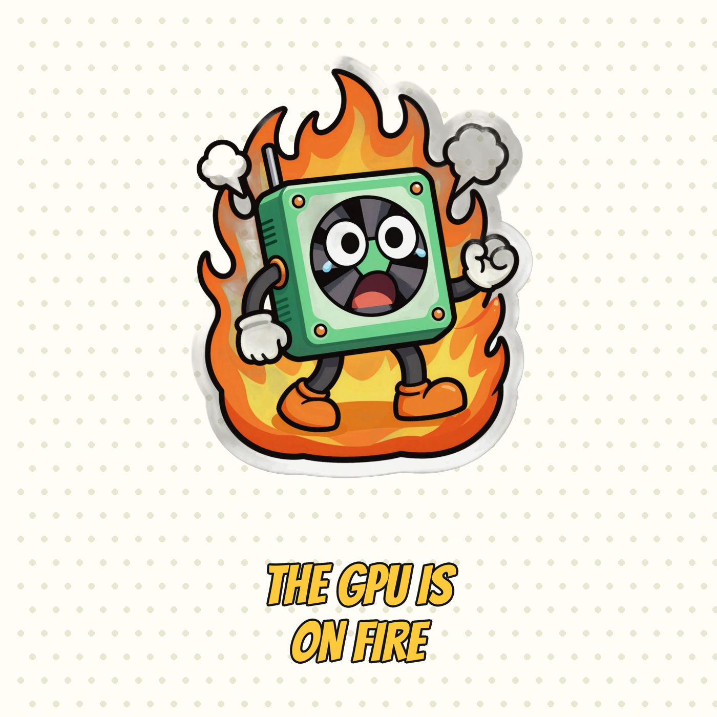 The GPU Is on Fire (Literally)
