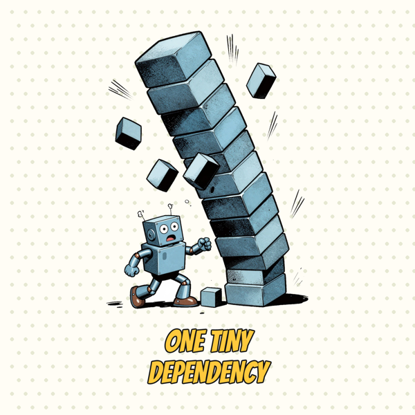 One Tiny Dependency