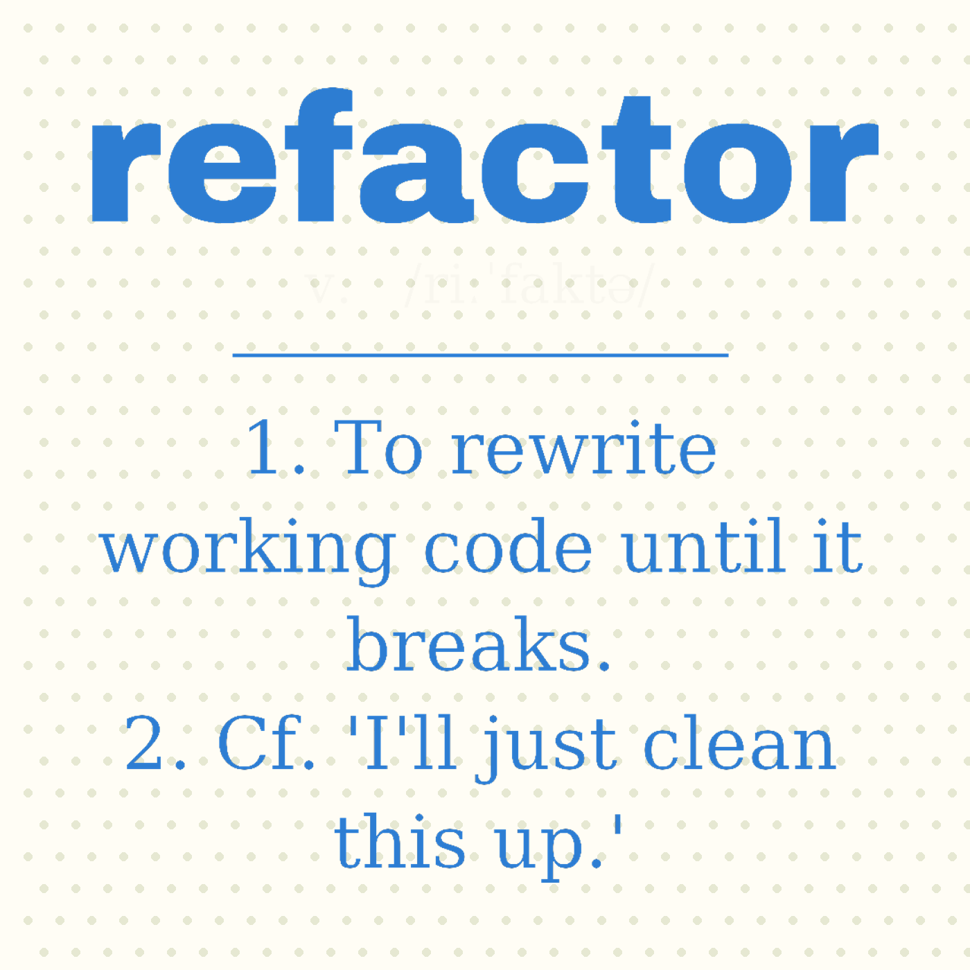 Refactor, Defined