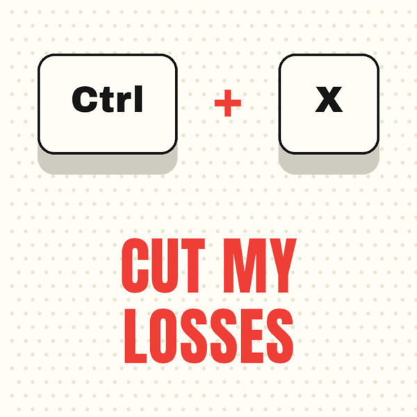 Cut My Losses