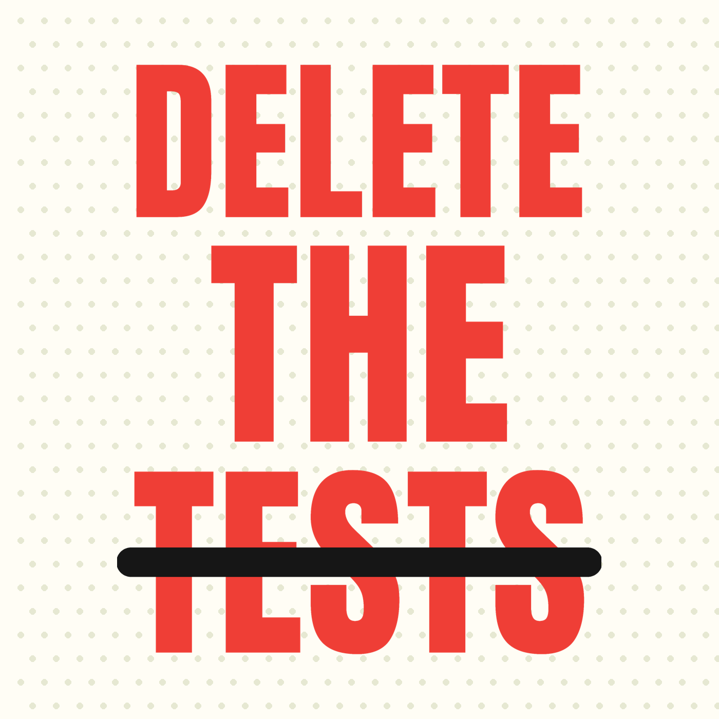 Delete the Tests