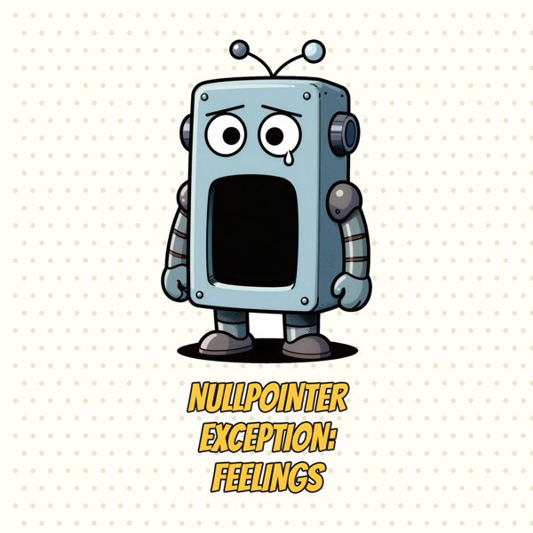 NullPointerException: Feelings