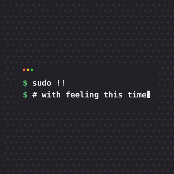 sudo !!