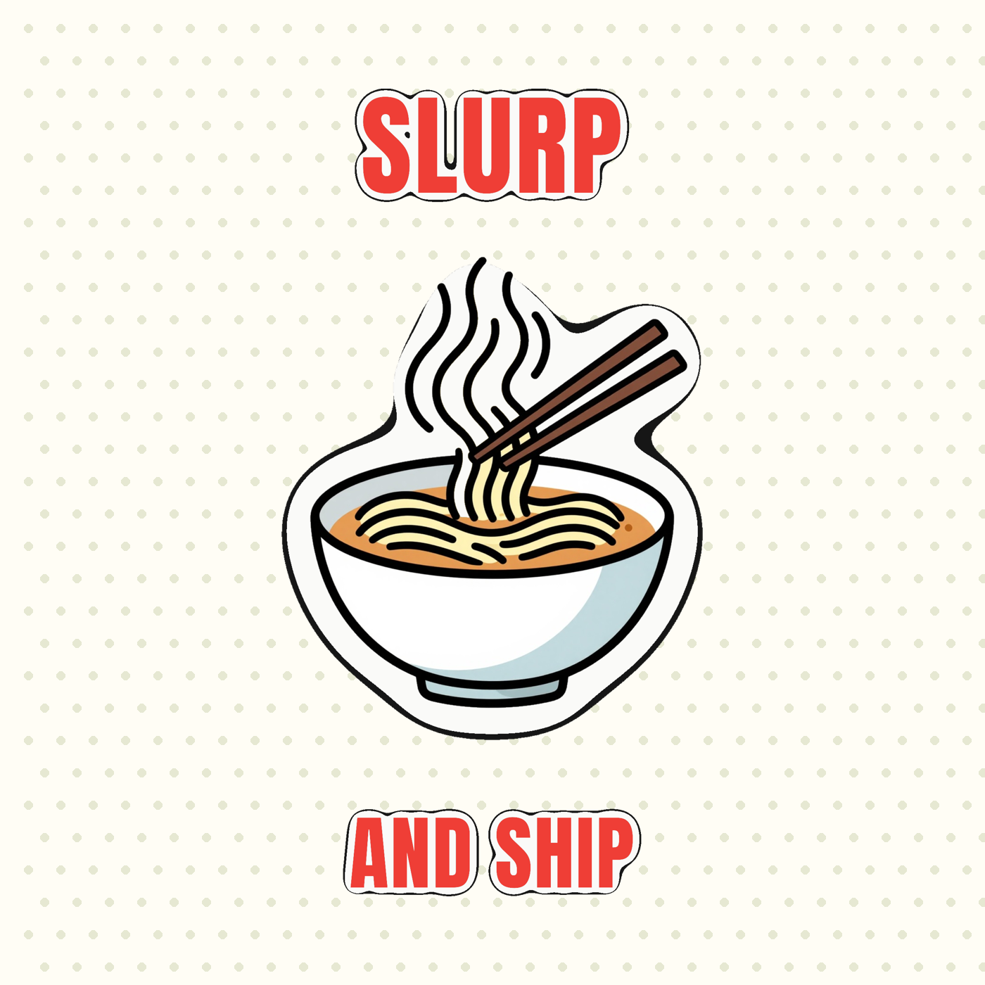 Slurp and Ship