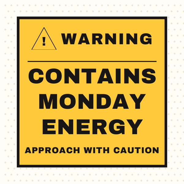 Warning: Monday Energy