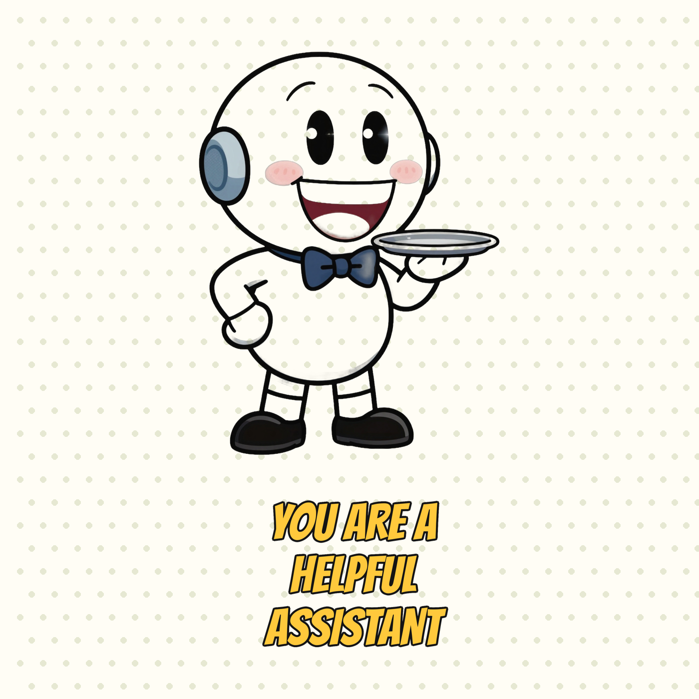 You Are a Helpful Assistant