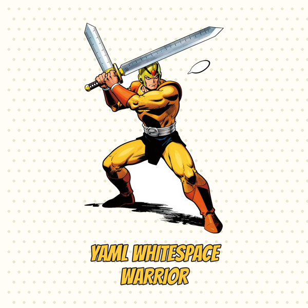 YAML Whitespace Warrior