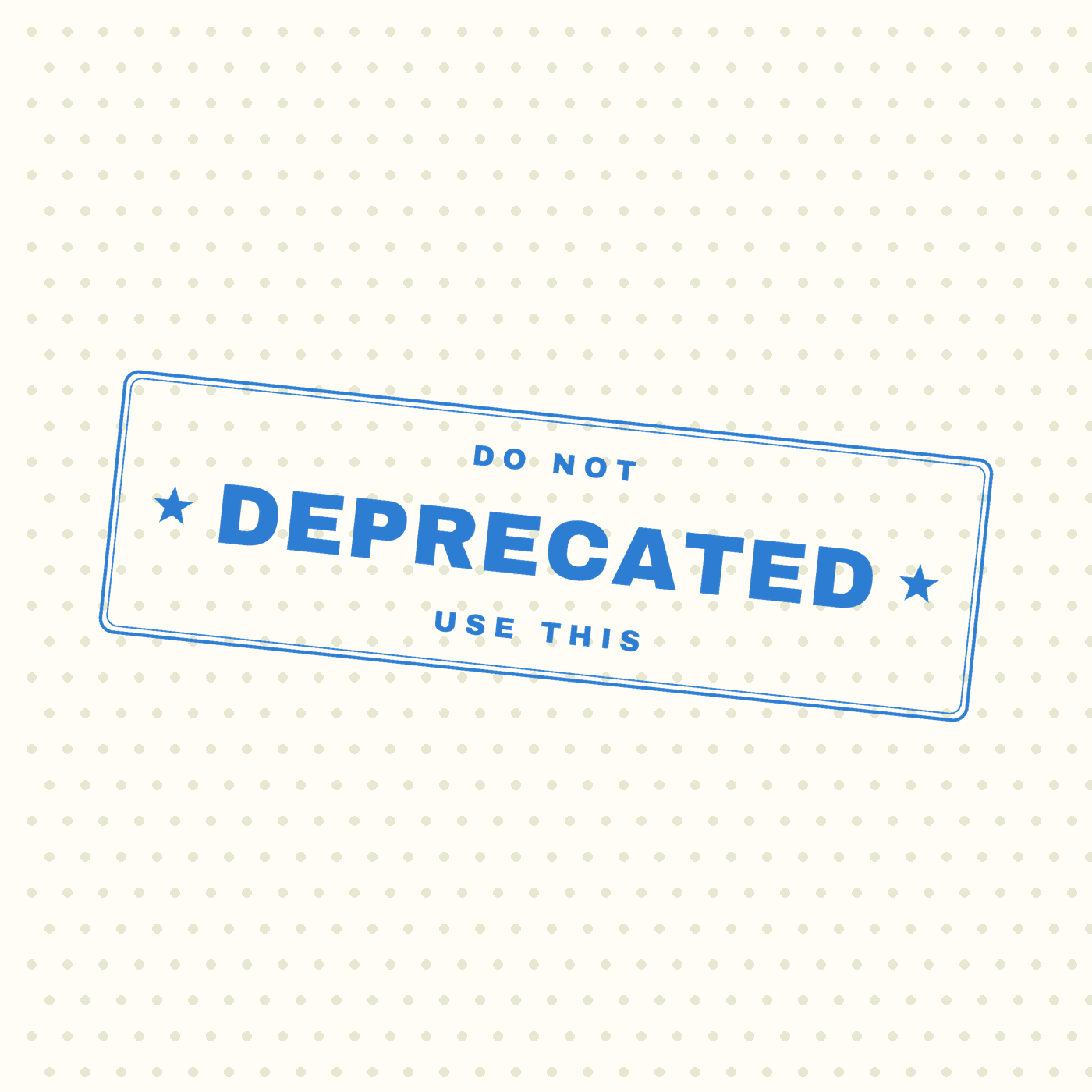 Deprecated — Do Not Use