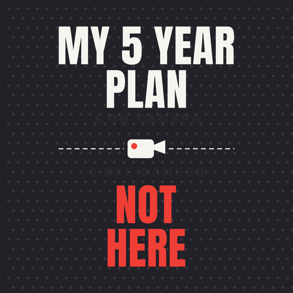 My 5 Year Plan