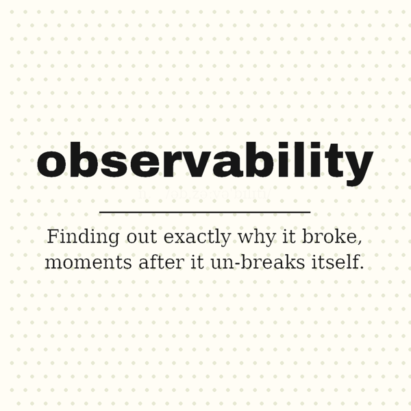 Observability, Defined
