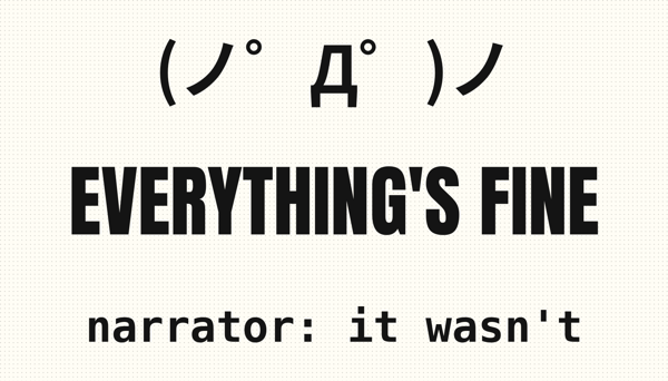Everything's Fine