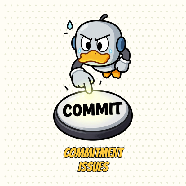 Commitment Issues