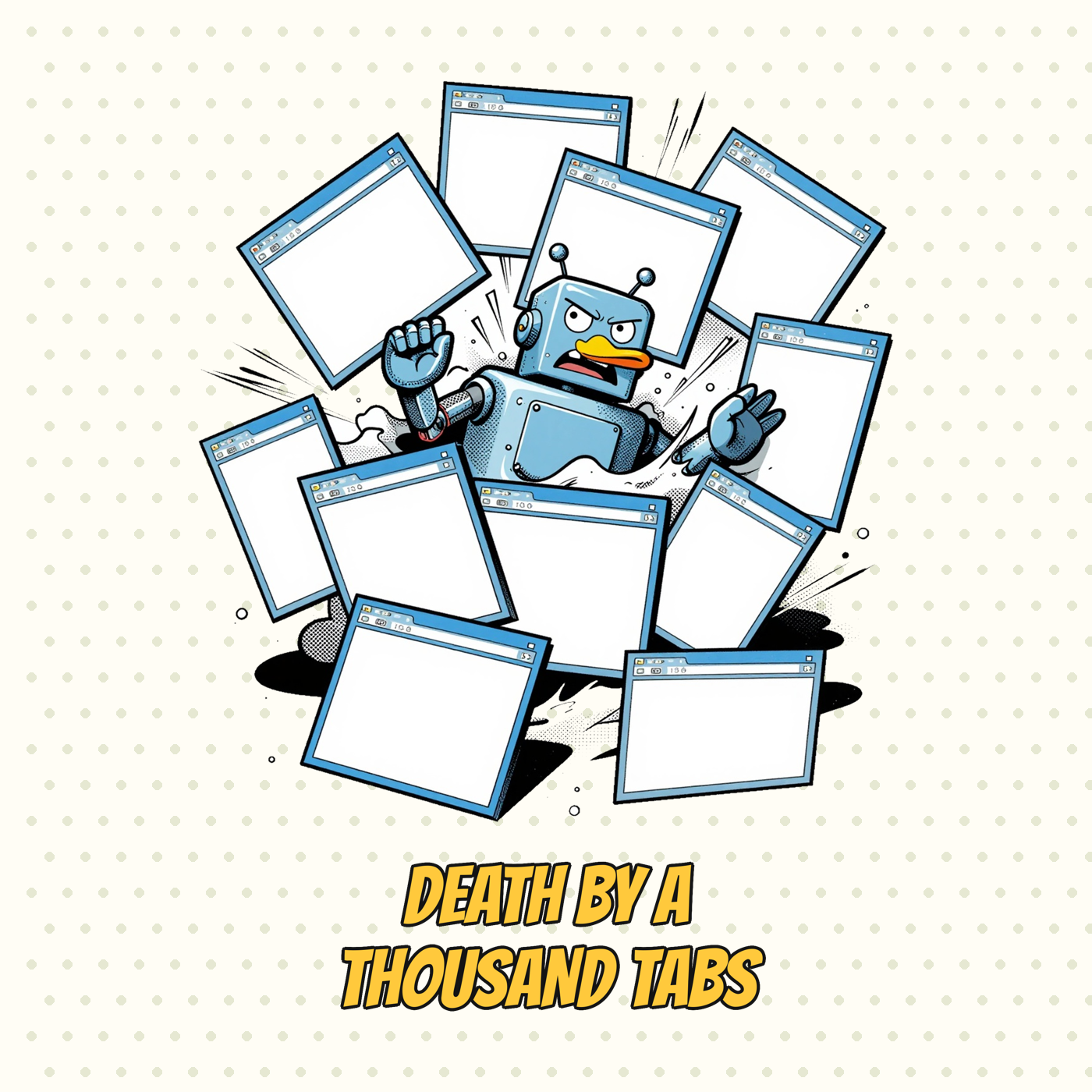 Death by a Thousand Tabs