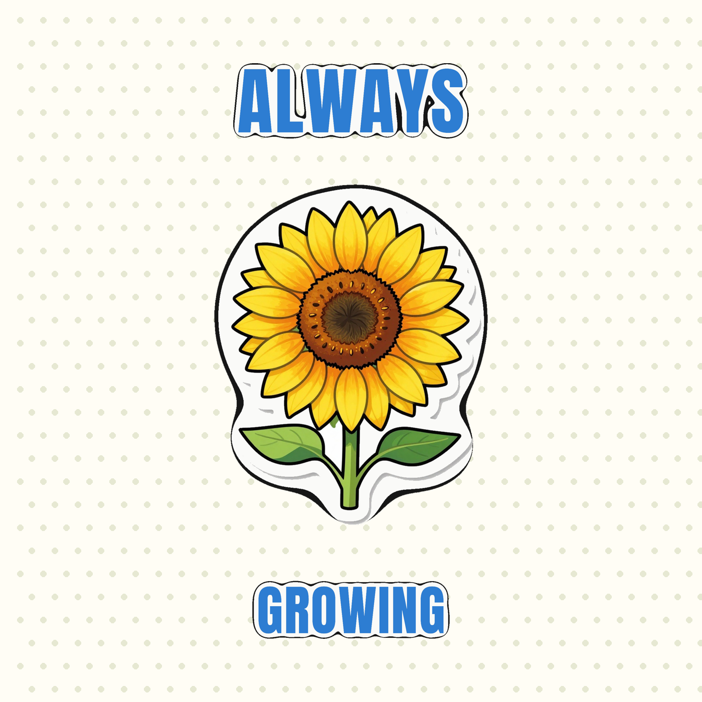 Always Growing