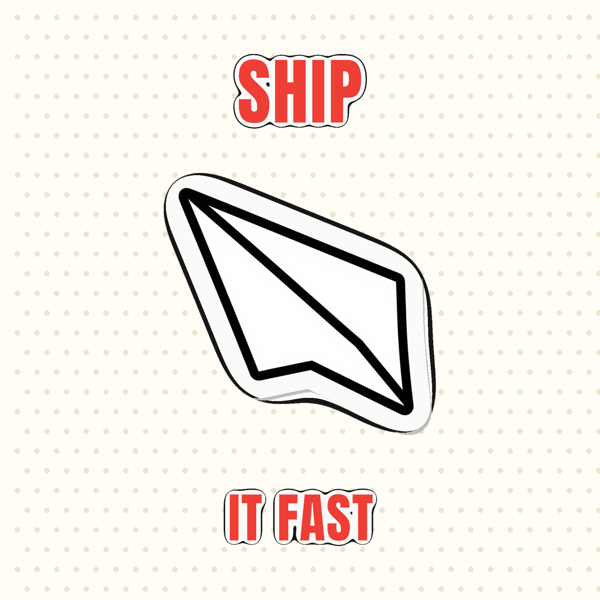 Ship It Fast