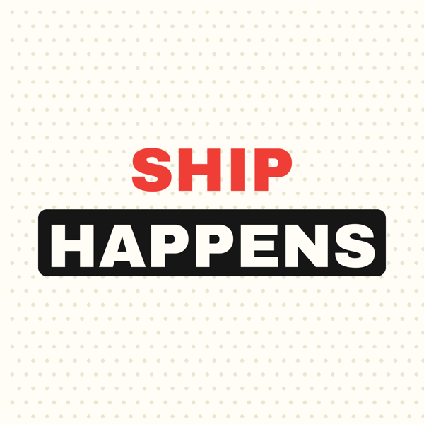 Ship Happens