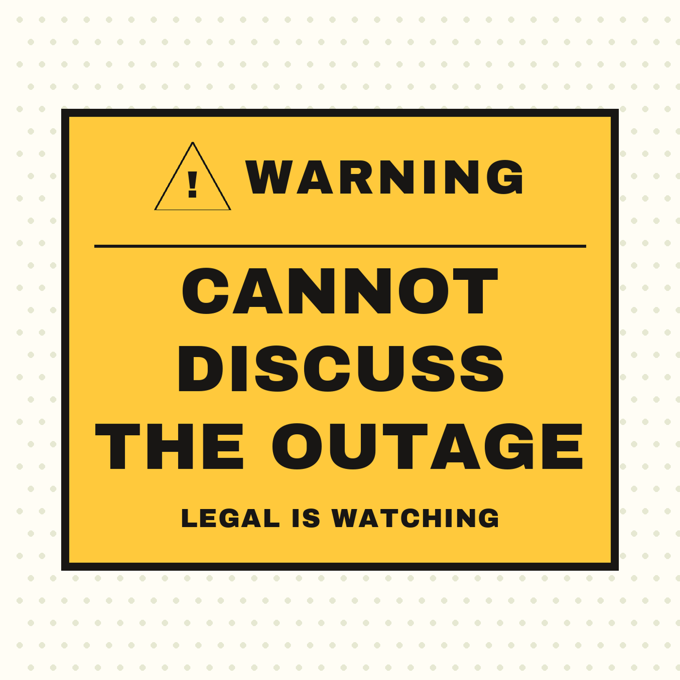 Warning: The Outage