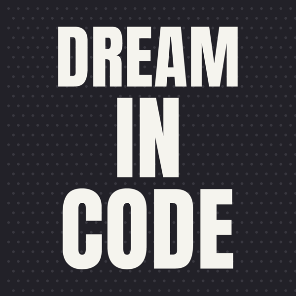 Dream in Code