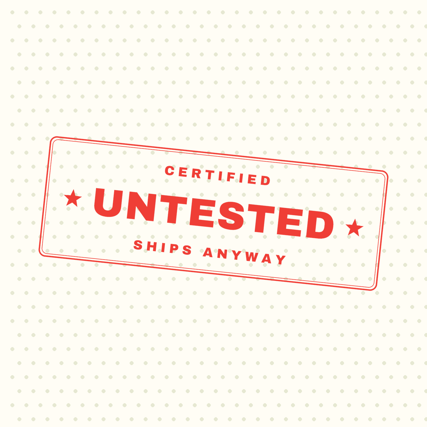 Certified Untested