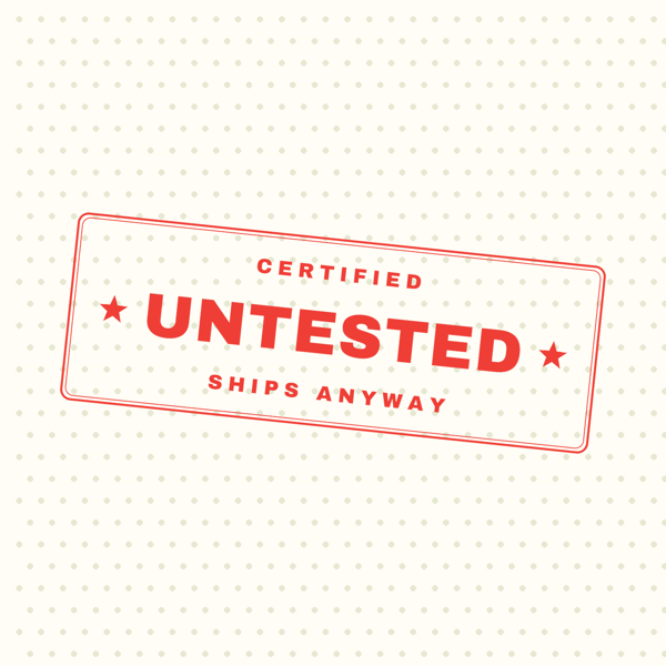 Certified Untested