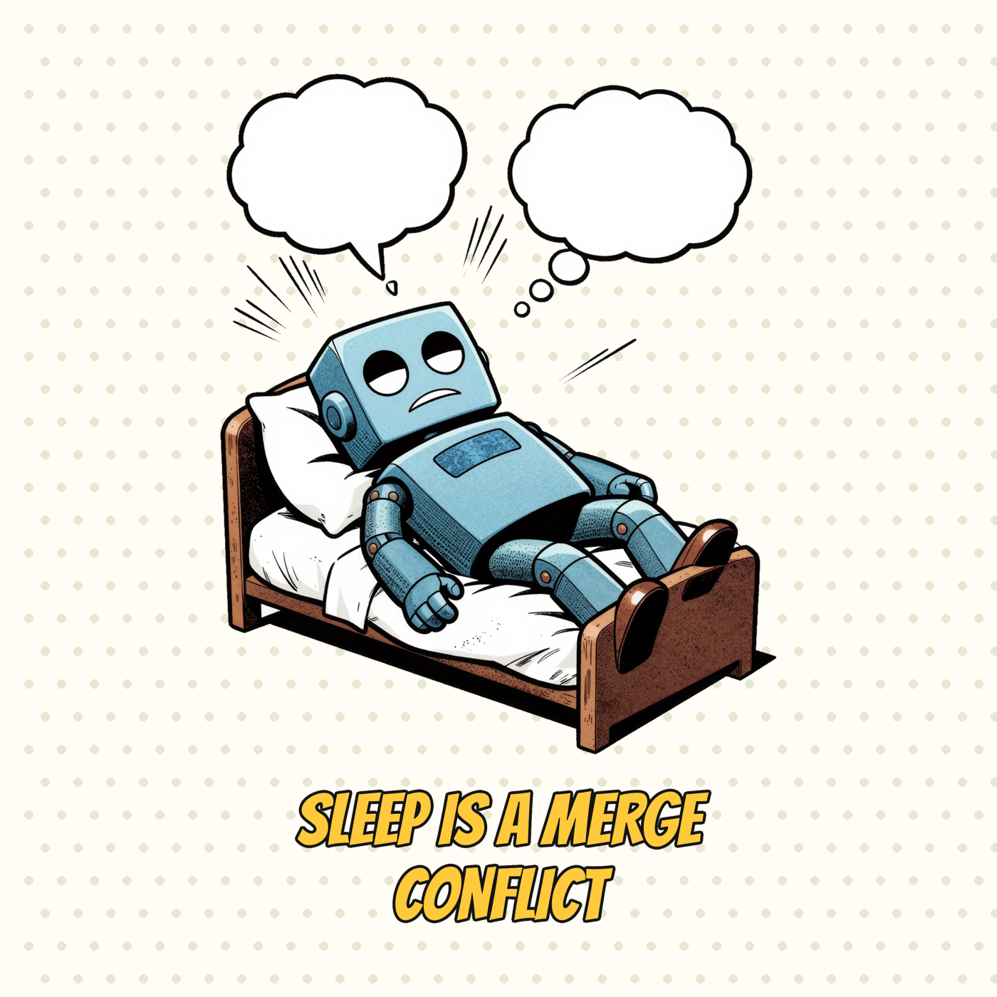 Sleep Is a Merge Conflict