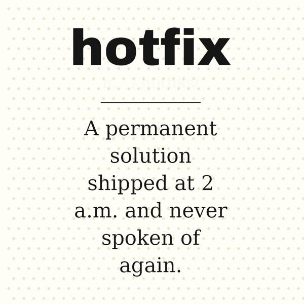 Hotfix, Defined