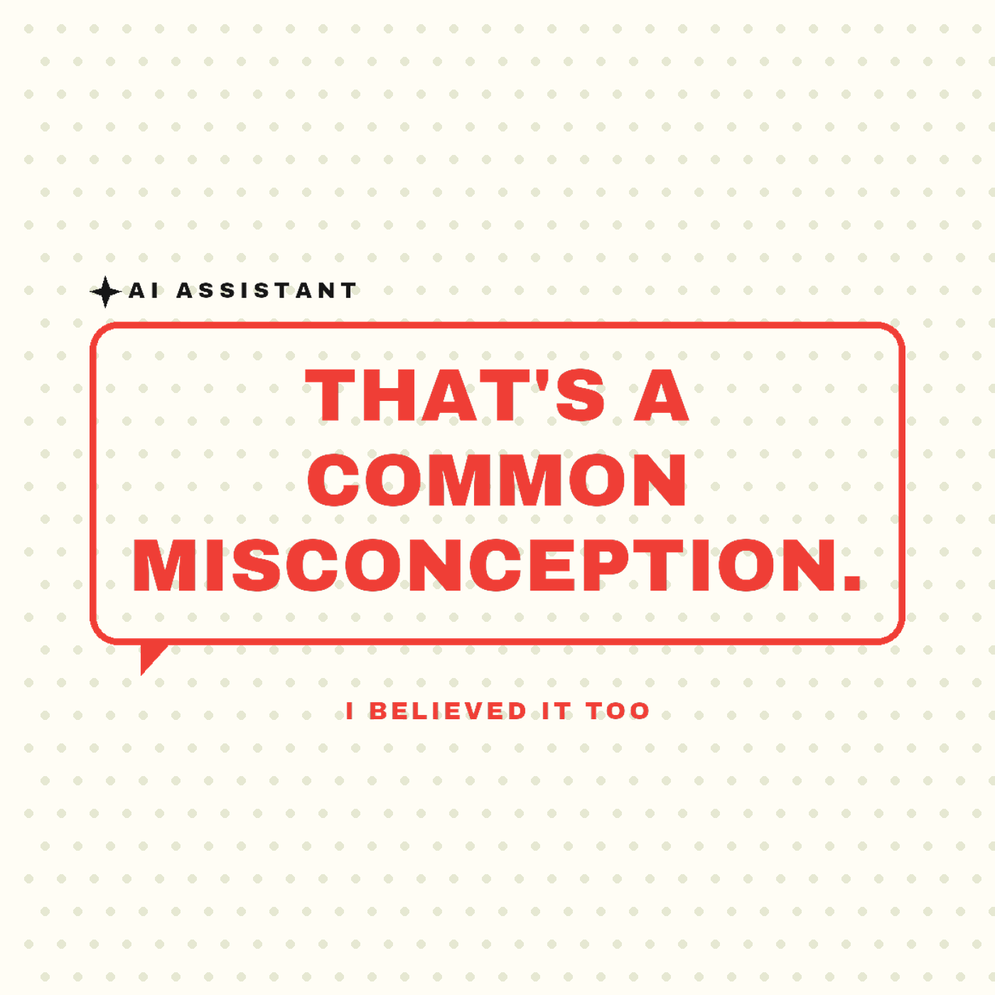 That's a Common Misconception