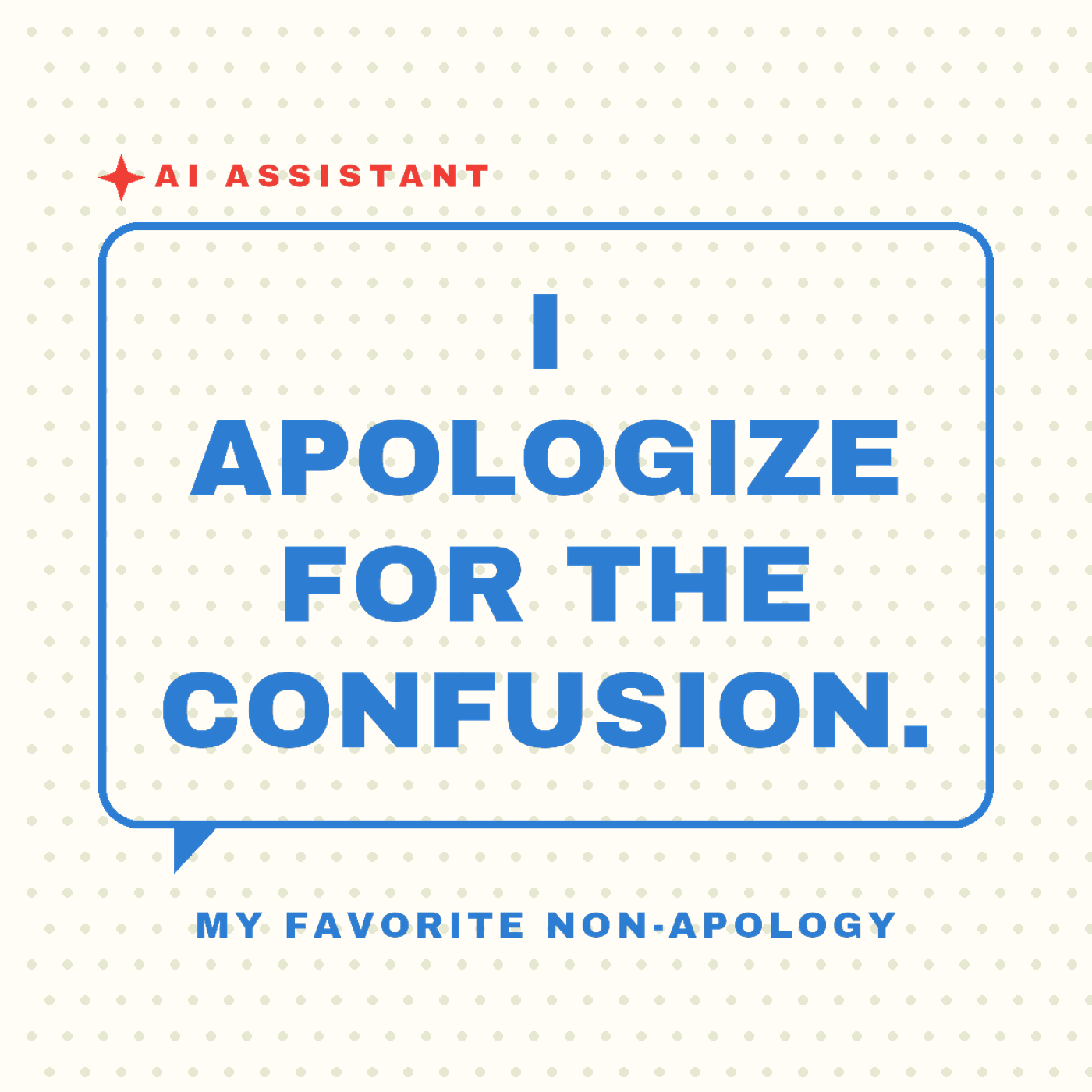 I Apologize for the Confusion