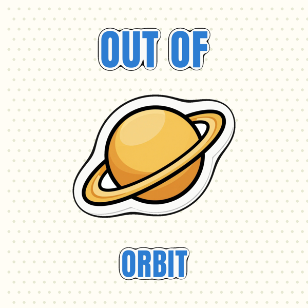Out of Orbit