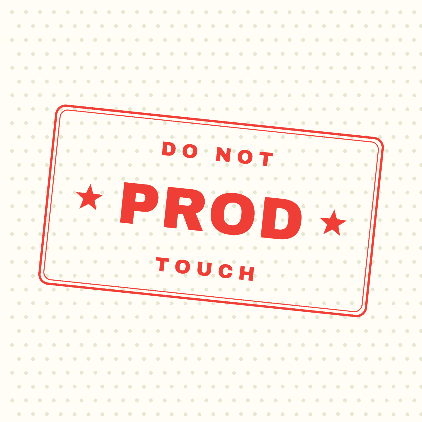 Do Not Touch Prod