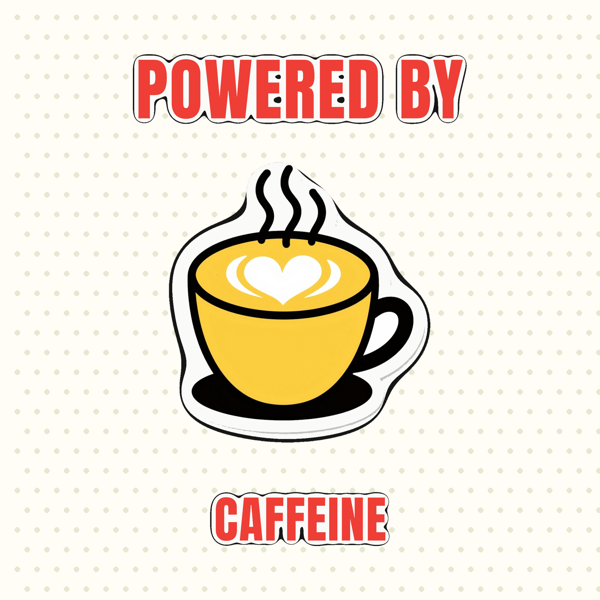 Powered by Caffeine