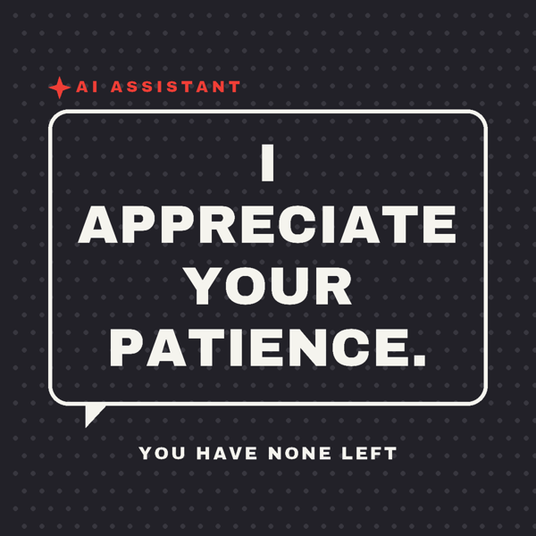 I Appreciate Your Patience