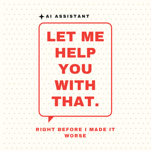 Let Me Help You With That